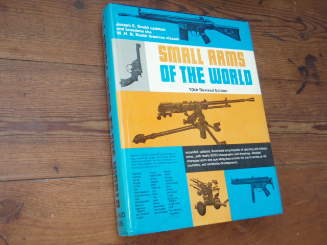 SMALL ARMS of the WORLD 10th revised edition.