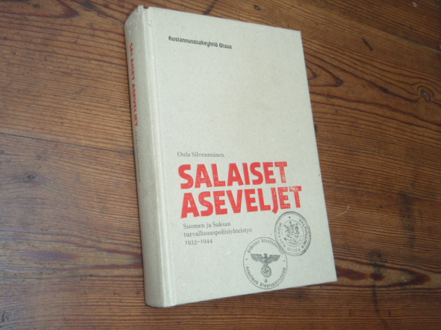 silvennoinen o.SALAISET ASEVELJET suomen ja saksan turvallisuus-