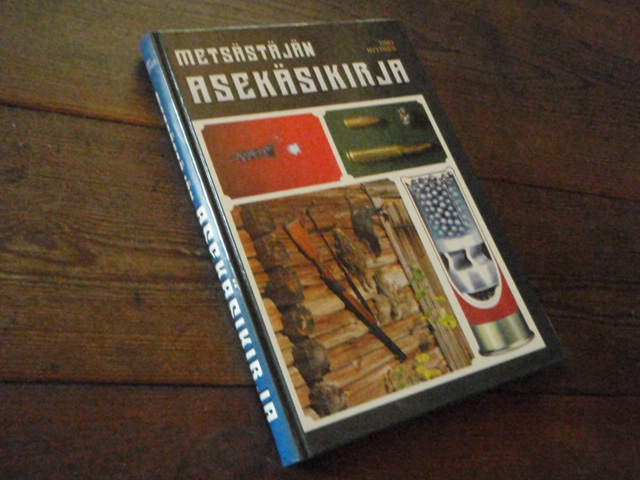 hyytinen t.METSÄSTÄJÄN  ASEKÄSIKIRJA.