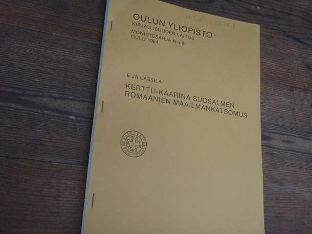 lassila eija.KERTTU-KAARINA SUOSALMEN ROMAANIEN MAAILMANKATSOMUS