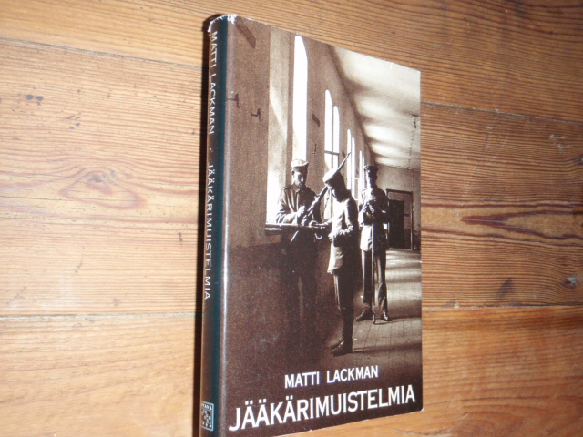 lackman matti.JÄÄKÄRIMUISTELMIA