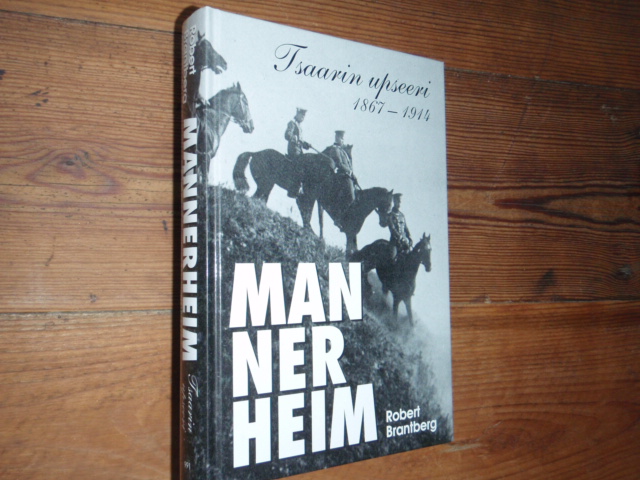 brantberg robert.MANNERHEIM tsaarin upseeri 1867-1914