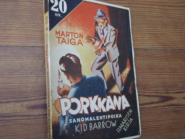 marton taiga,PORKKANA SANOMALEHTIPOIKA KID BARROW