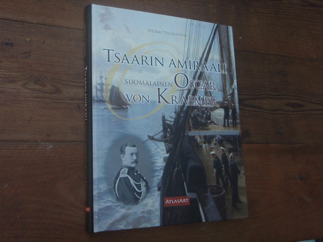 tiilikainen h. TSAARIN AMIRAALI suomalainen OSCAR von KRAEMER.1p