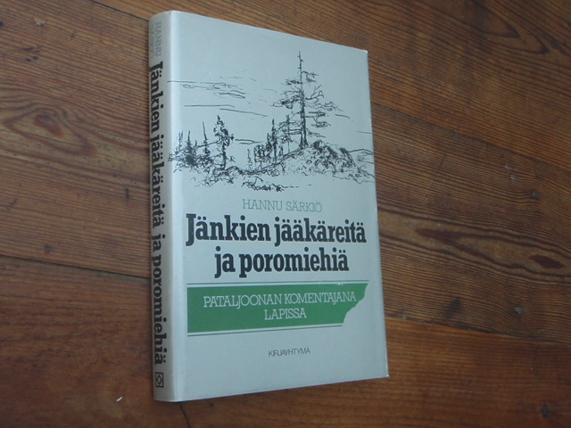 särkiö hannu.JÄNKIEN JÄÄKÄREITÄ ja poromiehiä.1p.