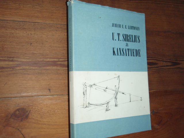 lehtonen juhani. U.T SIRELIUS ja KANSANTIEDE(tekijän sign,)