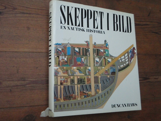 SKEPPET I BILD en nautisk historia. ducan haws.