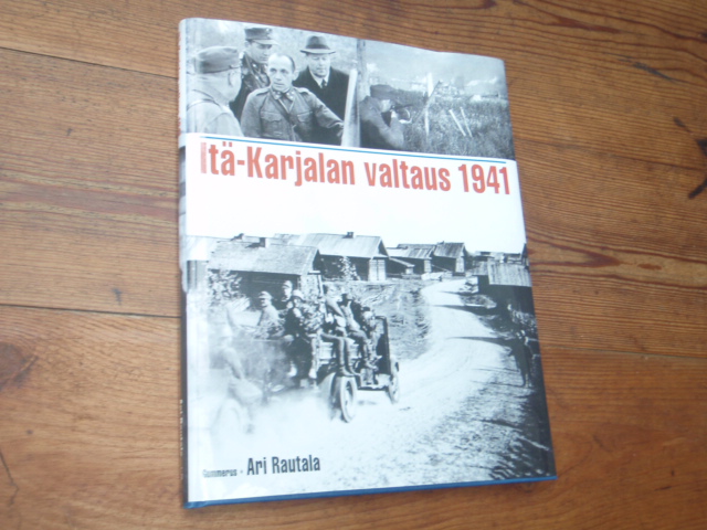 rautala ari. ITÄ-KARJALAN VALTAUS 1941. 1p.
