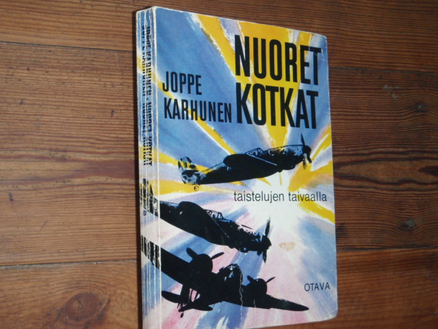 karhunen joppe,NUORET KOTKAT taistelujen taivaalla.