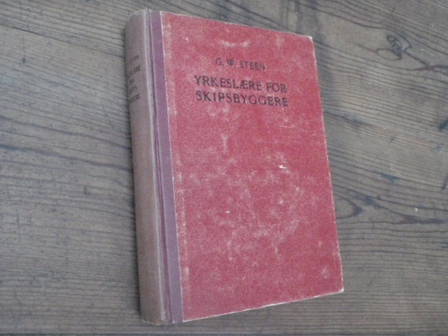 steen g.w.YRKESLERE FOR SKIPSBYGGERE.(norja)