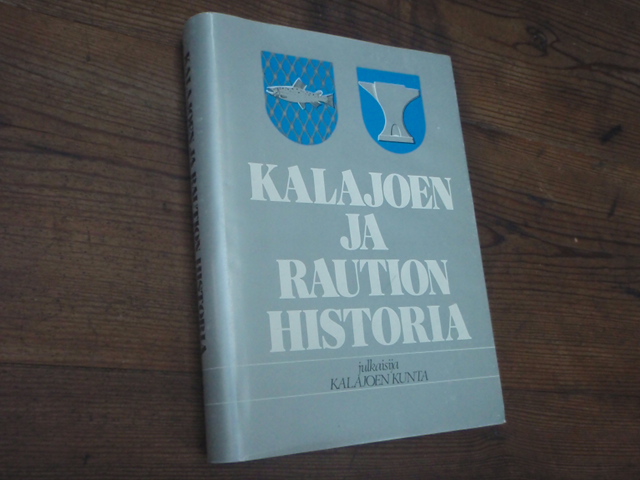 kyllönen.KALAJOEN ja RAUTION HISTORIA 1865-1975.