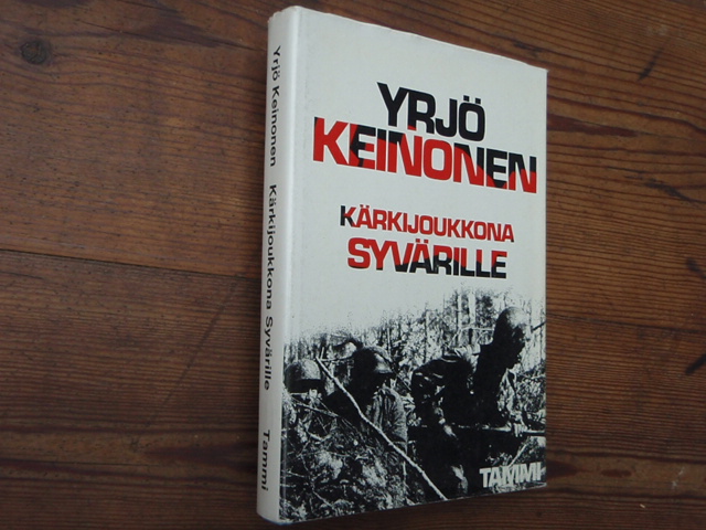 keinonen yrjö. KÄRKIJOUKKONA SYVÄRILLE.4p.