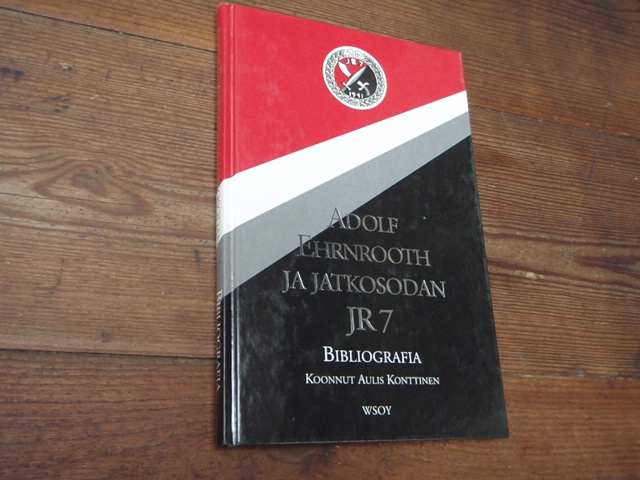 adolf ehrnrooth ja jatkosodan JR7 BIBLIOGRAFIA.