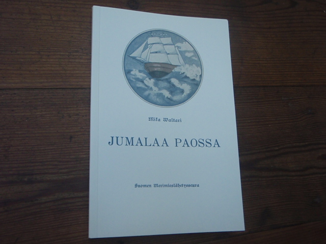 waltari mika. JUMALAA PAOSSA. ( II näköispainos)