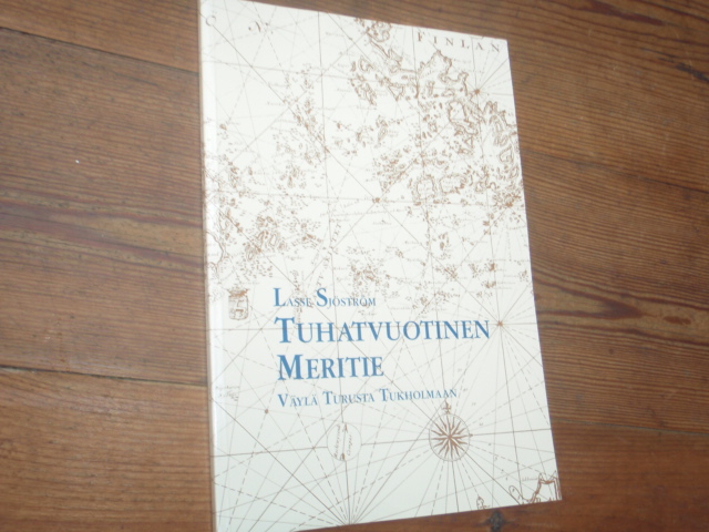 sjöström lasse. TUHATVUOTINEN MERITIE,väylä turusta tukholmaan.1