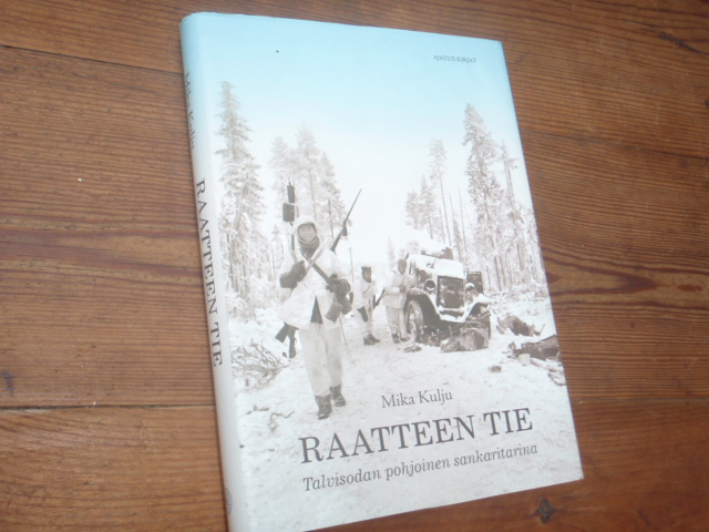 kulju M. RAATTEEN TIE talvisodan pohjoinen sankaritarina.2p.