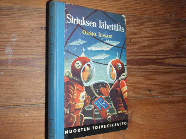 ilmari osmo. SIRIUKSEN LÄHETTILÄS.112 (wsoy.nuorten toivekirjast