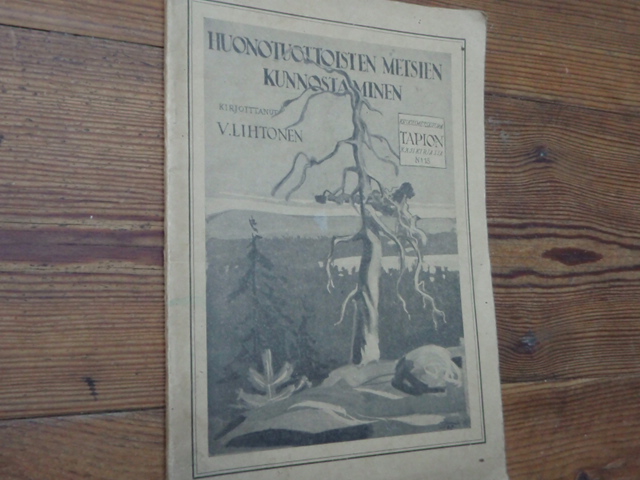 lihtonen v.HUONOTUTTOISTEN METSIEN KUNNOSTAMINEN