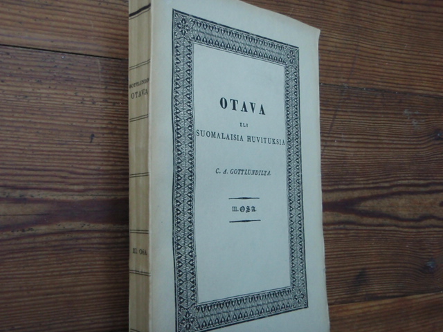 OTAVA eli SUOMALAISIA HUVITUKSIA c,a, gottlundilta 3 osa