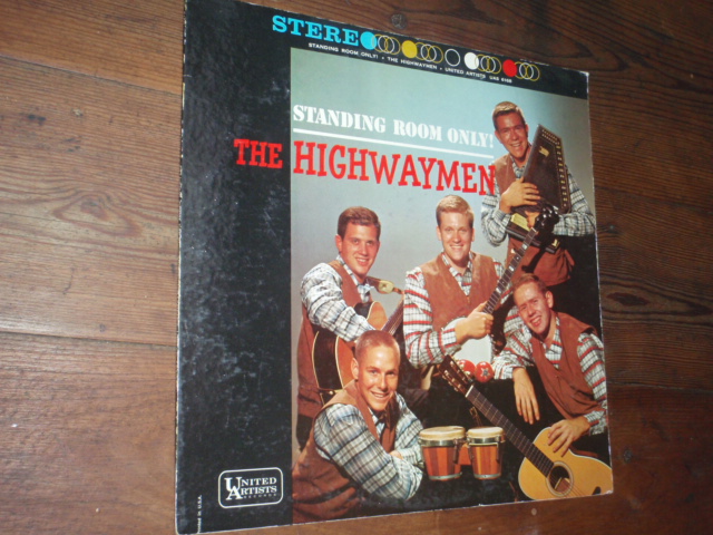 HIGHWAYMEN.standing room only!