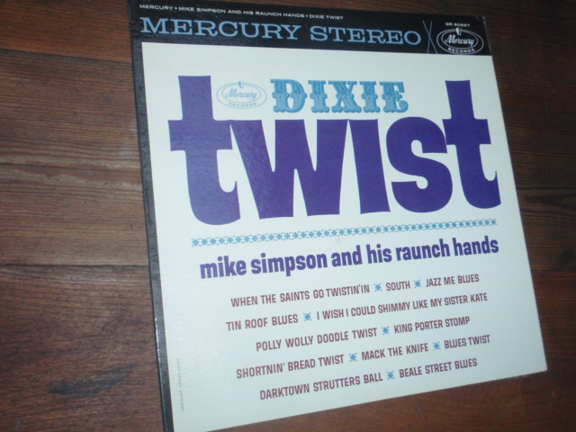 SIMPSON MIKE & RAUNCH HANDS. dixie twist.