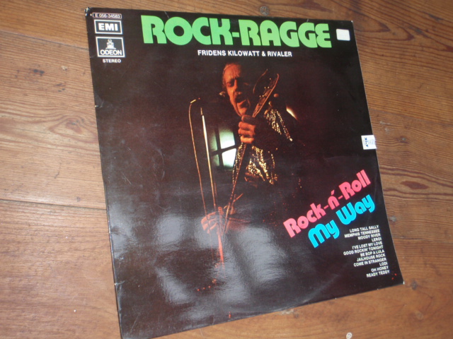 ROCK-RAGGE fridens kilowat & rivaler.rock\'n\'roll my way.
