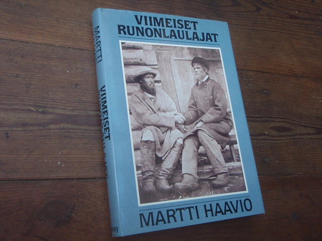 haavio martti.VIIMEISET RUNOLAULAJAT. 3p.
