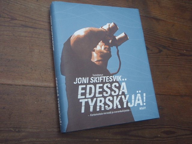 skiftesvik joni.EDESSÄ TYRSKYJÄ kertomuksia merestä ja ,,,