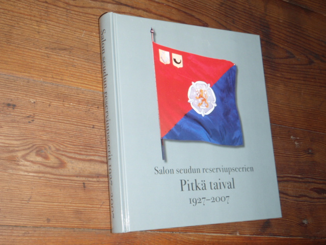 SALON SEUDUN reserviups, pitkä taival 1927-2007.