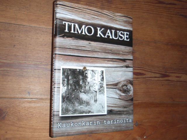 kause timo. KAUKONKARIN TARINOITA. 1p.