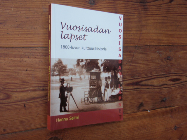 salmi hannu.VUOSISADAN LAPSET 1800-luvun kulttuurihist.