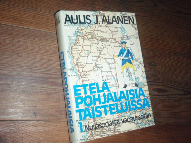 alanen aulis.ETELÄ-POHJALAISIA TAISTELUISSA 1.nuijasodasta vapa-