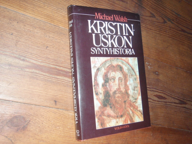 walsh michael. KRISTINUSKON SYNTYHISTORIA.1p.