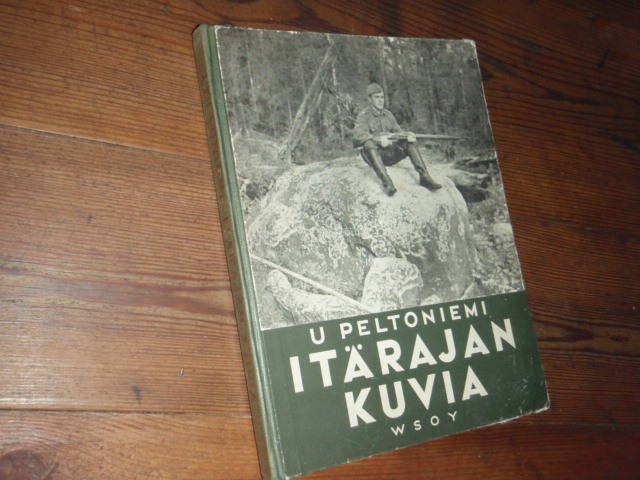 peltoniemi j. ITÄRAJAN KUVIA. 1p. v,1938.