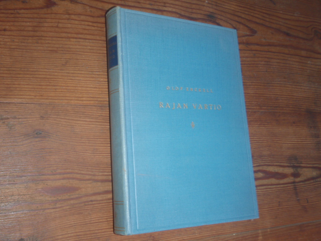 enckell olof. RAJAN VARTIO,jalkamatkoja raja-karjalassa.1p.