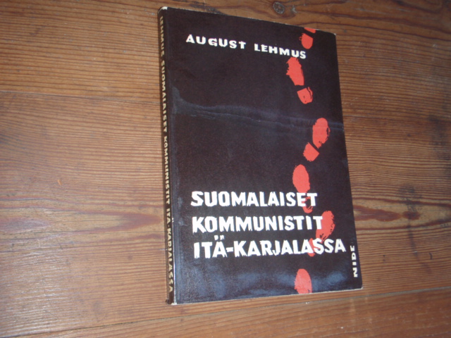 lehmus aug. SUOMALAISET KOMMUNISTIT ITÄ-KARJALASSA. 1p.