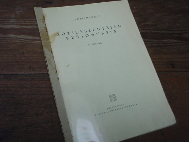 hannus tauno.SOTILASLENTÄJÄN KERTOMUKSIA. 1p.