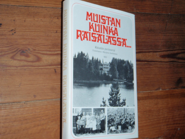 MUISTAN KUINKA RÄISÄLÄSSÄ...