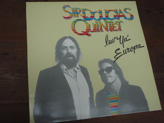 SIR DOUGLAS QUINTET. luv ya europa.