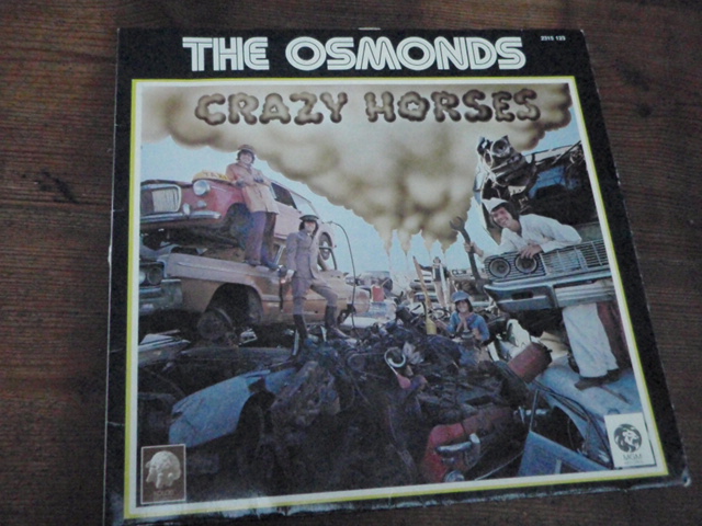 OSMONDS. crazy horse.