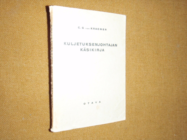 kraemer c.g.KULJETUKSENJOHTAJAN KÄSIKIRJA
