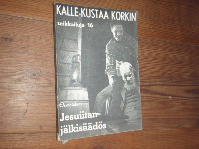 KALLE-KUSTAA KORKKI.outsider.jesuiitan jälkisäädös. no,16. -60
