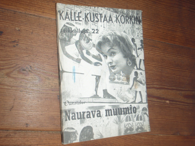 KALLE-KUSTAA KORKKI.outsider.naurava muumio. no,22. -60.