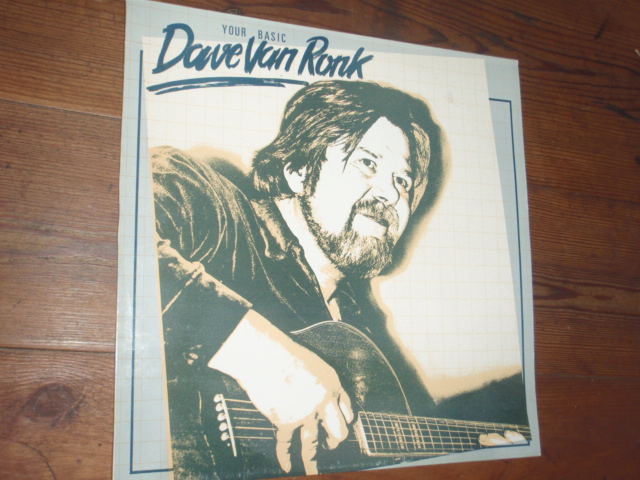DAVE VAN RONK. your basic.
