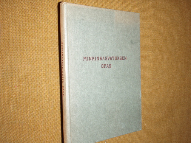 MINKINKASVATUKSEN OPAS