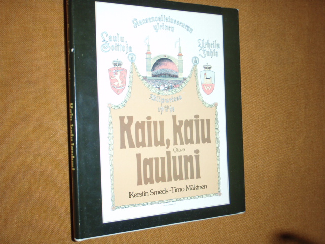 smeds-mäkinen.KAIU,KAIU LAULUNI,laulu-ja soittojuhlien historia