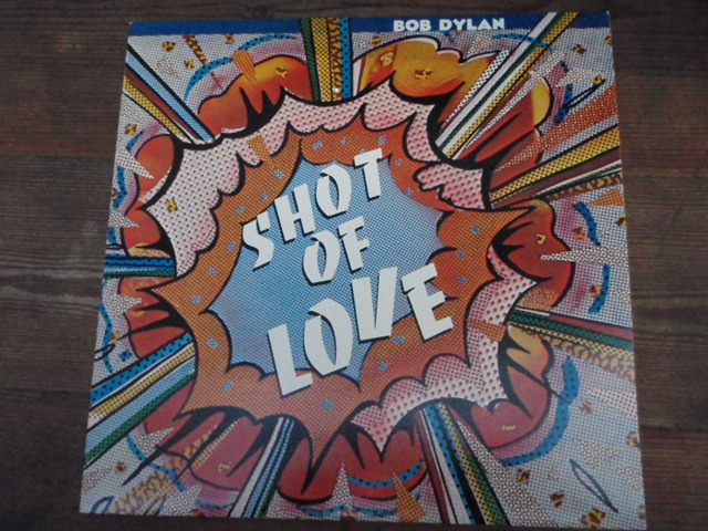 DYLAN BOB. shot of love.