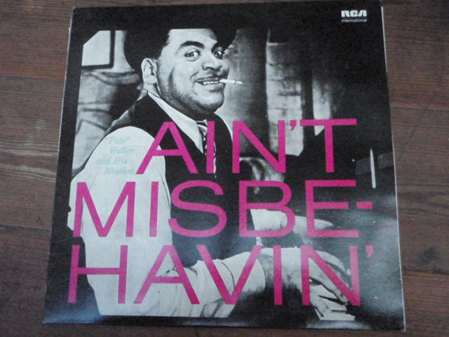 WALKER FATS. ain\'t misbehavin.