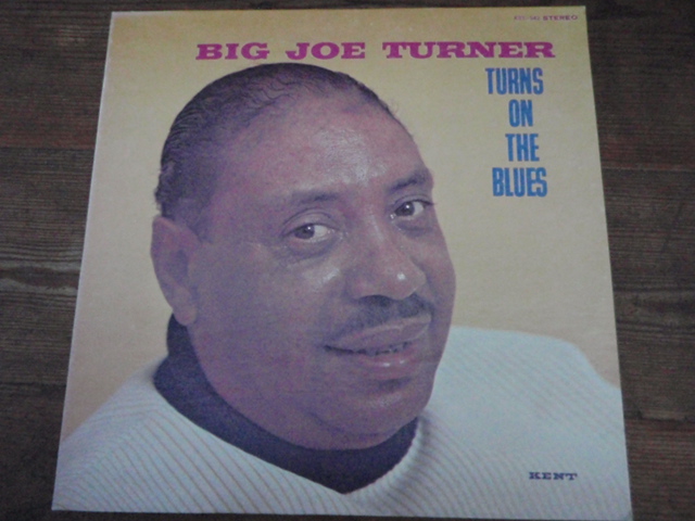 TURNER BIG JOE. turns on the blues.