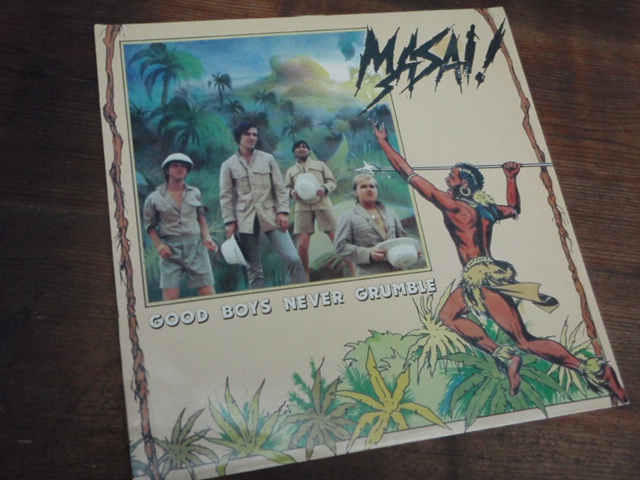 MASAI. good boys never grumble.